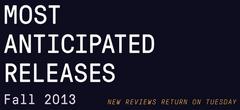 Staff Lists: Most Anticipated Releases: Fall 2013